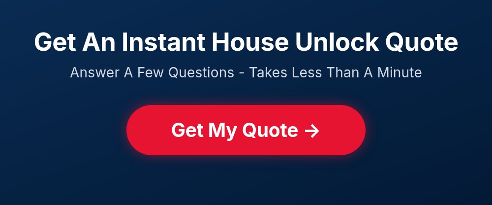 Get an instant house unlock quote